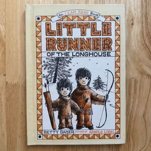 Little Runner of the Longhouse An I Can Read Book Betty Baker Arnold Lobel 1962‎